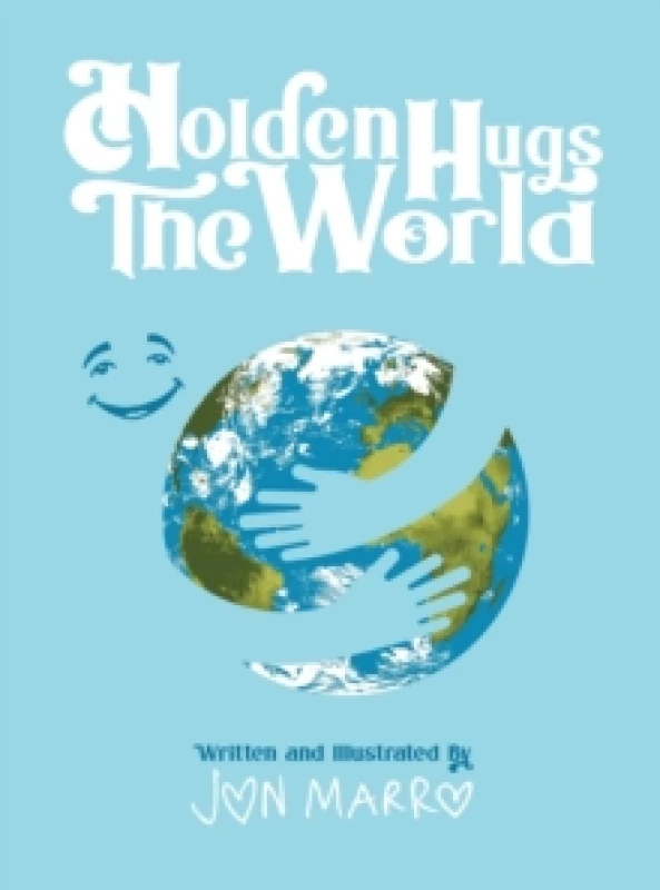 Image of Holden Hugs The World Hardback