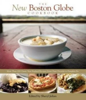 Image of The New Boston Globe Cookbook by Sheryl Julian Hardback