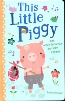 Image of This little piggy and other favourite nursery rhymes by Genine Delahaye