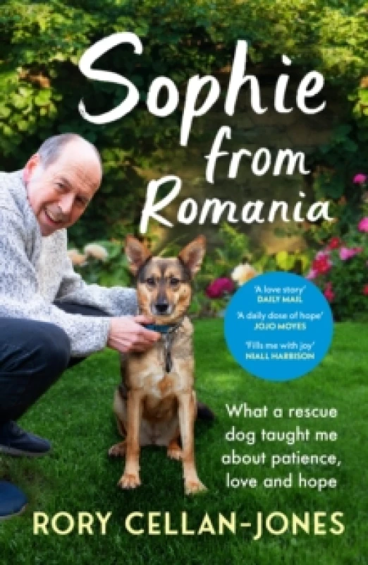 Image of Sophie From Romania : What a rescue dog taught me about patience, love and hope Paperback / softback