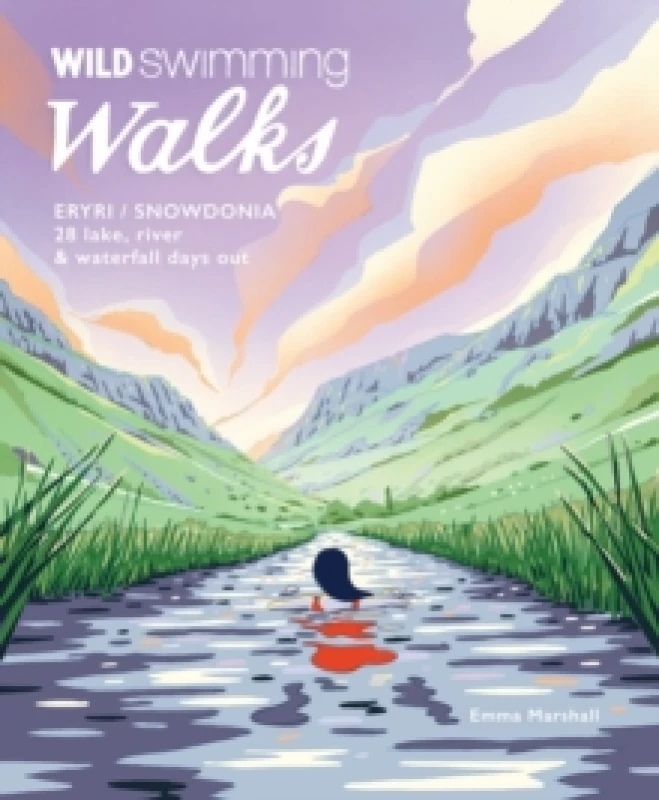 Image of Wild Swimming Walks Eryri / Snowdonia : 28 river, lake & waterfall days out in North Wales Paperback / softback