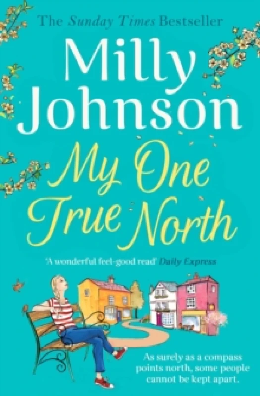Image of My One True North : the Top Five Sunday Times bestseller - discover the magic of Milly Paperback / softback