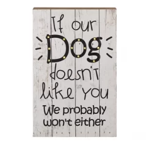 Image of If Our Dog Doesnt Like You Sign With LED by Heaven Sends
