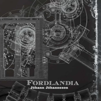 Image of J&oacute;hann J&oacute;hannsson - Fordlandia Vinyl