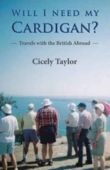 Image of Will I Need My Cardigan by Cicely Taylor Paperback