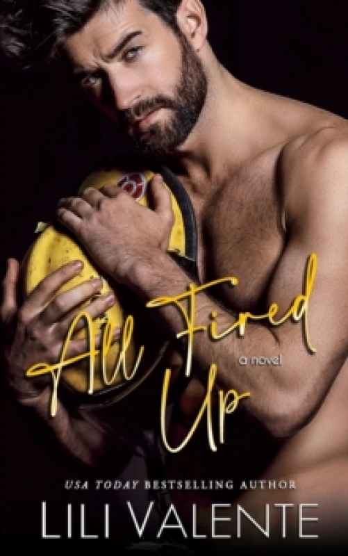 Image of All Fired Up : A Small Town Second Chance Firefighter Romance Paperback / softback
