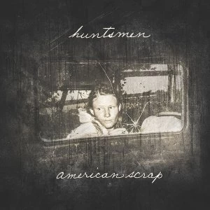 Image of Huntsmen - American Scrap Vinyl
