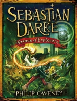 Image of Sebastian Darke Prince of Explorers by Philip Caveney Paperback