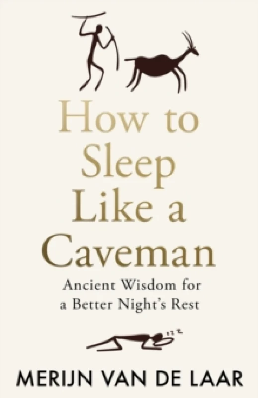 Image of How to Sleep Like a Caveman : Ancient Wisdom for a Better Nights Rest Hardback