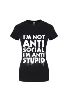 Image of Im Not Anti-Social Im Anti-Stupid Black T-Shirt
