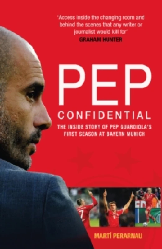 Image of Pep Confidential : The Inside Story of Pep Guardiola's First Season at Bayern Munich Paperback / softback