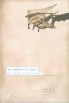 Image of Prosthetic Culture by Celia Lury Paperback