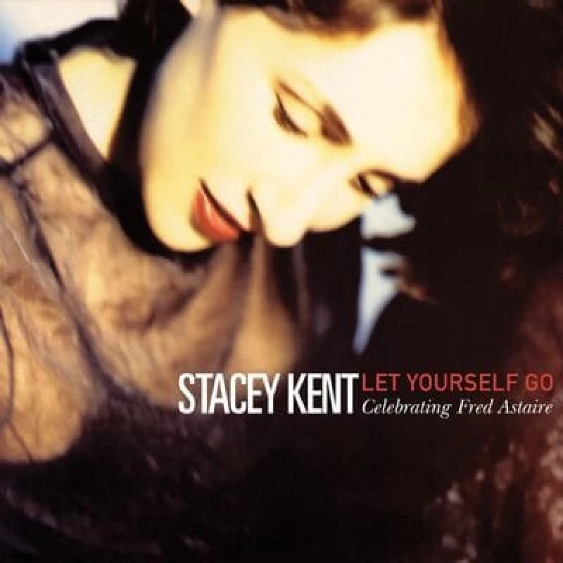 Image of Stacey Kent - Let Yourself Go: A Tribute to Fred Astaire CD Album - Used