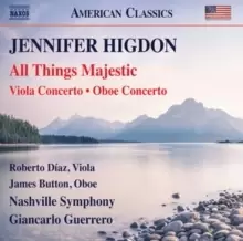 Image of Jennifer Higdon: All Things Majestic/Viola Concerto/Oboe Concerto