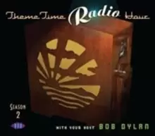 Image of Theme Time Radio Hour With Your Host Bob Dylan: Season 2