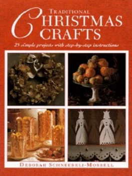 Image of Traditional Christmas Crafts by Deborah Schneebeli-Morrell Hardback