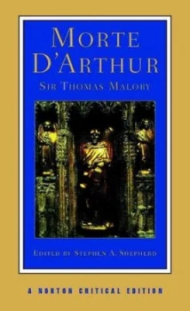 Image of Le Morte Darthur or the Hoole Book of Kyng Arthur and of His Noble Knyghtes of the Rounde Table by Thomas Malory Paperback