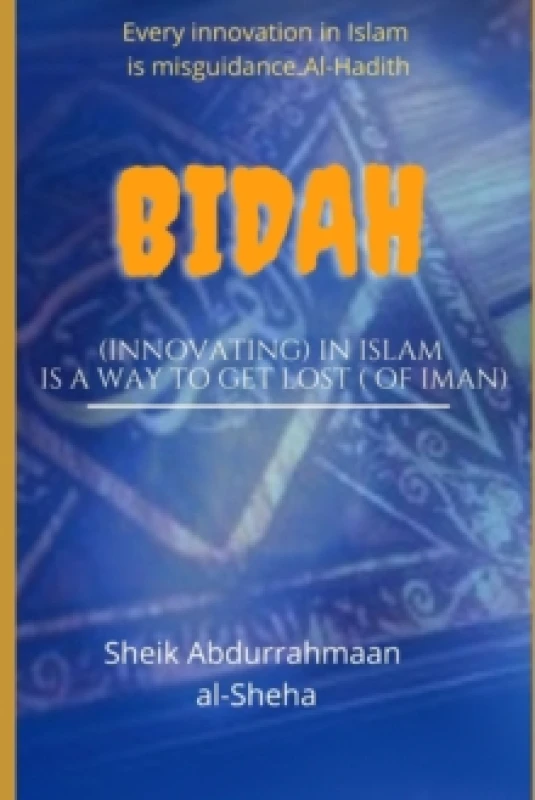 Image of Bidah (Innovating) in Islam is a way to get lost Paperback / softback