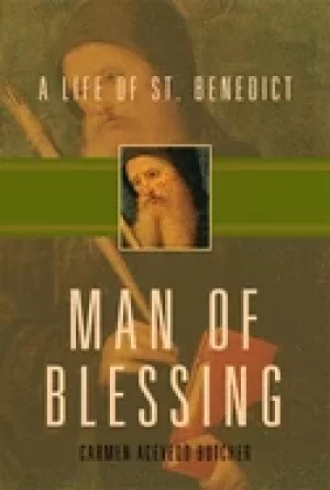 Image of man of blessing a life of st benedict