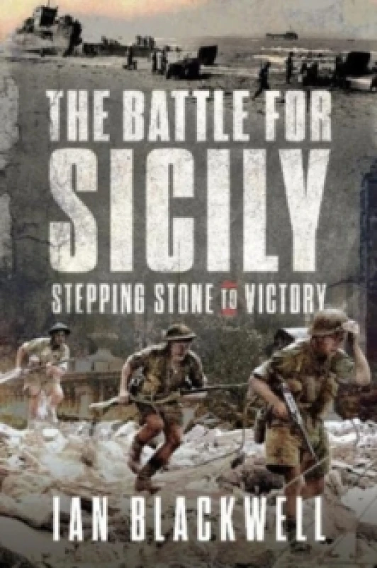 Image of The Battle for Sicily : Stepping Stone to Victory Paperback / softback