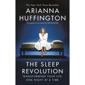 Image of The Sleep Revolution : Transforming Your Life, One Night at a Time
