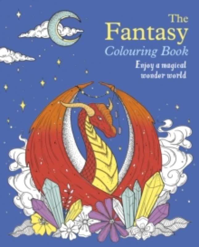 Image of The Fantasy Colouring Book : Enjoy a Magical Wonder World Paperback / softback