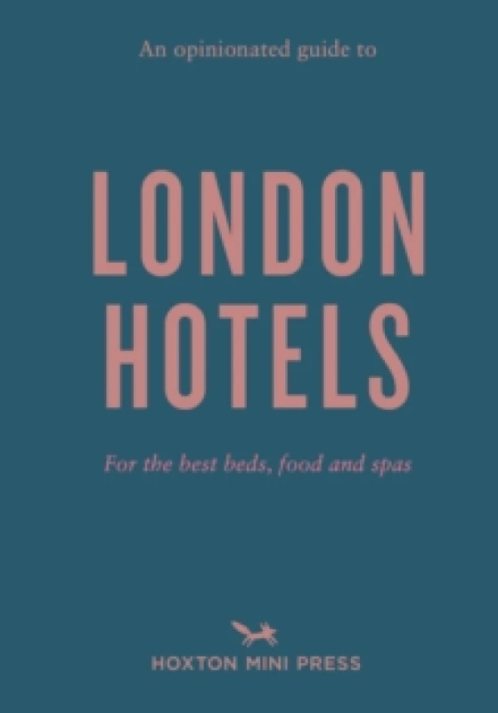 Image of An Opinionated Guide To London Hotels Paperback / softback