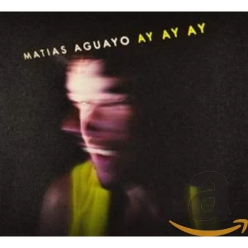 Image of Matias Aguayo - Ay Ay Ay CD