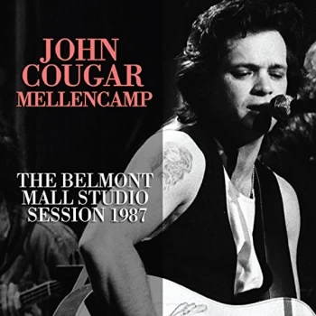 Image of John Cougar Mellencamp - The Belmont Mall Studio Session 1987 CD
