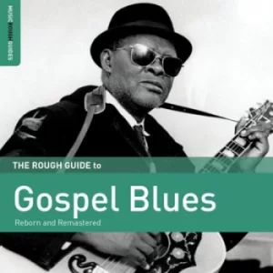 Image of The Rough Guide to Gospel Blues Reborn and Remastered by Various Artists CD Album