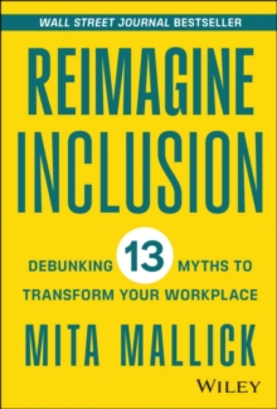 Image of Reimagine Inclusion : Debunking 13 Myths To Transform Your Workplace Hardback