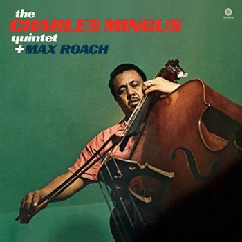 Image of The Charles Mingus Quintet Plus Max Roach by Charles Mingus Quintet & Max Roach Vinyl Album