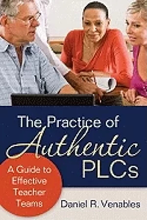 Image of practice of authentic plcs a guide to effective teacher teams