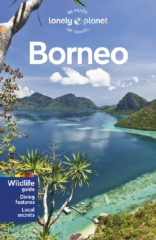 Image of Lonely Planet Borneo : Detailed Itineraries Travel Like a Local Insider Tips Covers Sabah, Sarawak, Kalimantan, Brunei and more Paperback / soft