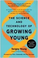 Image of science and technology of growing young an insiders guide to the breakthrou