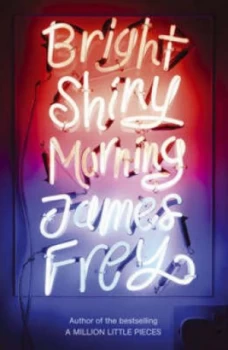 Image of Bright Shiny Morning by James Frey Paperback