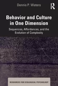 Image of Behavior and Culture in One Dimension : Sequences, Affordances, and the Evolution of Complexity