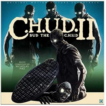 Image of Nicholas Pike - C.H.U.D. II: Bud the C.H.U.D. Vinyl