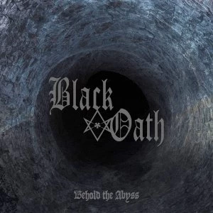 Image of Black Oath - Behold The Abyss Vinyl