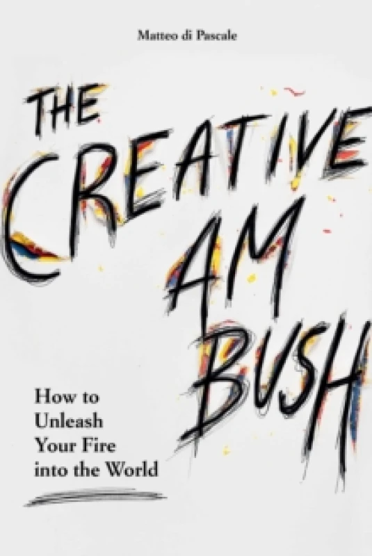 Image of The Creative Ambush : How to Unleash Your Fire into the World Paperback / softback