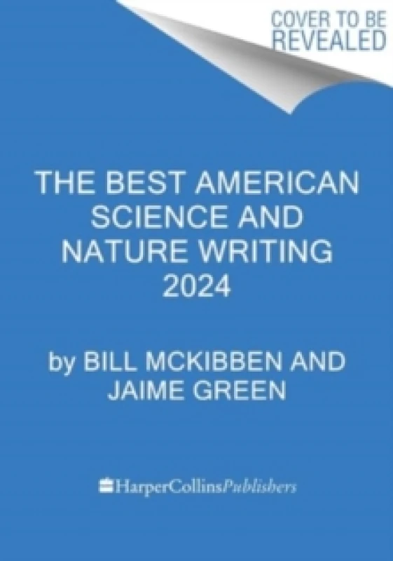 Image of The Best American Science and Nature Writing 2024. Paperback. By Bill McKibben, Jaime Green Books