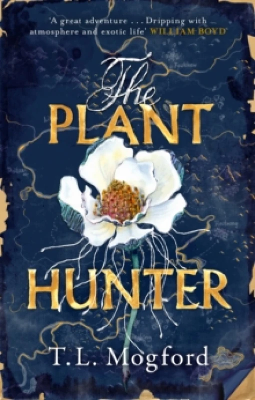 Image of The Plant Hunter : 'A great adventure' William Boyd Hardback