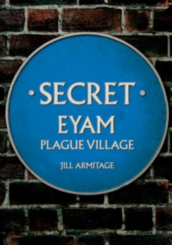 Image of Secret Eyam : Plague Village Paperback / softback