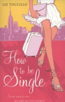 Image of How to Be Single by Liz Tuccillo Book