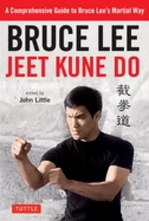 Image of bruce lee jeet kune do a comprehensive guide to bruce lees martial way
