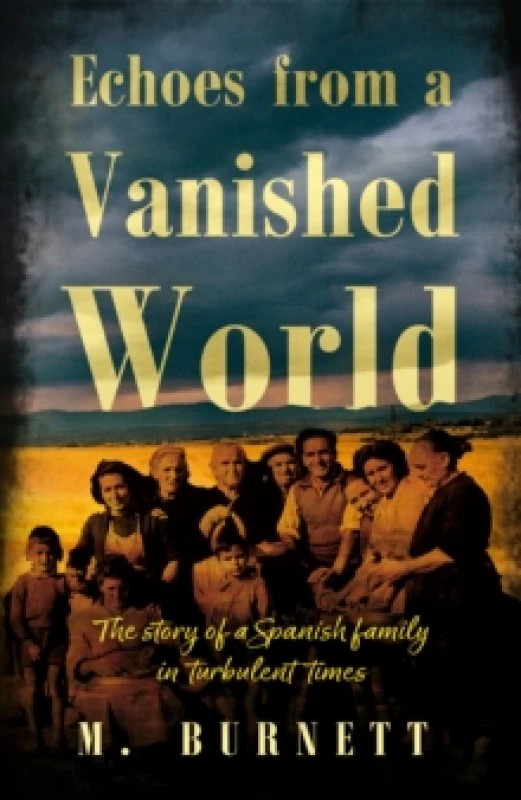 Image of Echoes from a Vanished World : The story of a Spanish family in turbulent times Paperback / softback