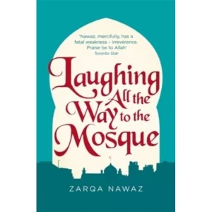 Image of Laughing All the Way to the Mosque : The Misadventures of a Muslim Woman