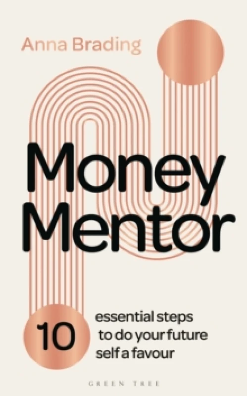 Image of Money Mentor : 10 essential steps to do your future self a favour Hardback