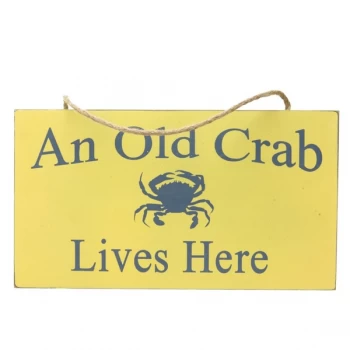 Image of An Old Crab Lives Here Sign By Heaven Sends