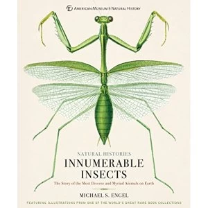 Image of Innumerable Insects The Story of the Most Diverse and Myriad Animals on Earth Hardback 2018